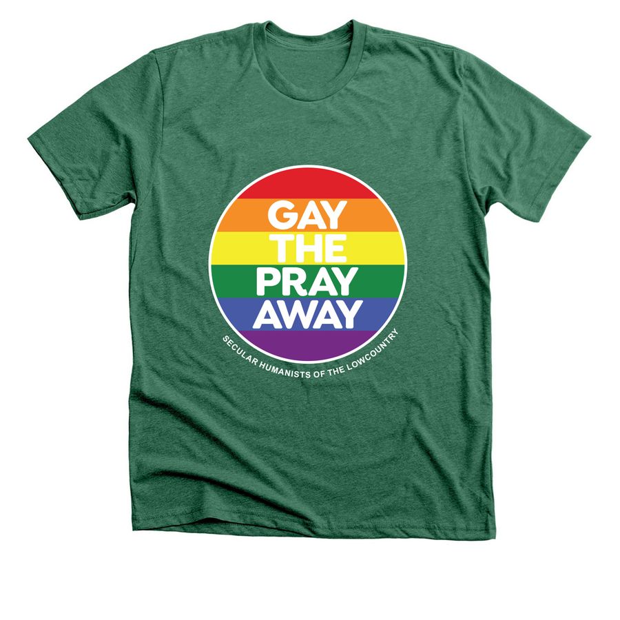 Gay the Pray Away—Heather Grass Green